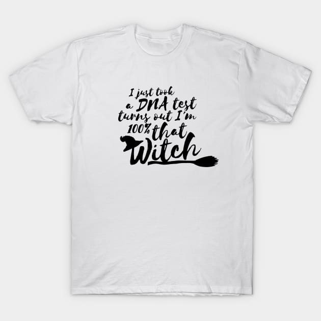 100% That Witch T-Shirt by hawkadoodledoo